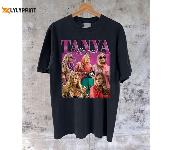 Tanya Mcquoid T-Shirt Tanya Mcquoid Shirt Tanya Mcquoid Tees Tanya Mcquoid Sweater Movie Crewneck Vintage Unisex T-Shirt 1