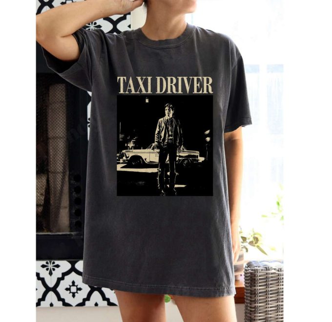 Taxi Driver Movie T-Shirt Taxi Driver Movie Taxi Driver Shirt Taxi Driver Hoodie Taxi Driver Tee Casual Unisex T-Shirt 2