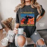 Buster Brought Me Back Vintage Comfort Colors T-Shirt: Fast & Furious Vin Diesel Quote Shirt – Funny Gift for Friends