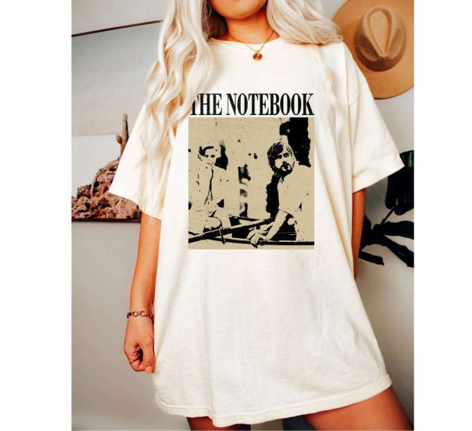 The Notebook Movie T-Shirt The Notebook Movie The Notebook Shirt The Notebook Hoodie The Notebook Tee New Movie T-Shirt 4