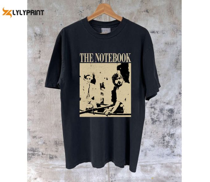 The Notebook Movie T-Shirt The Notebook Movie The Notebook Shirt The Notebook Hoodie The Notebook Tee New Movie T-Shirt 1