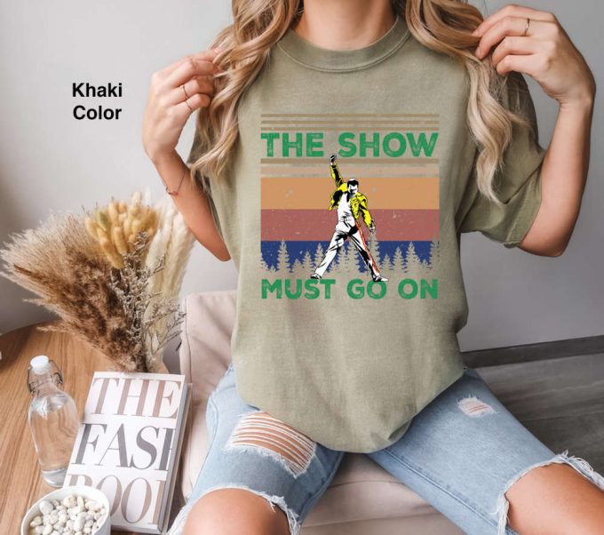 The Show Must Go On Freddie Retro Vintage Comfort Colors T-Shirt, Funny Queen Band Shirt, Music Shirt, Gift Tee For You And Your Friend 2024 4