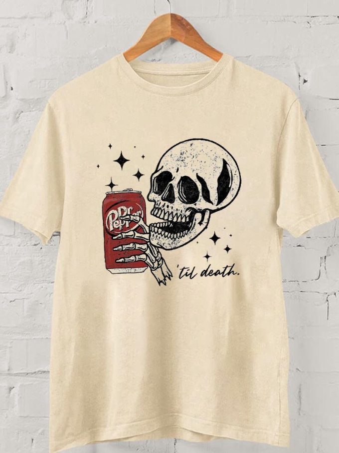 Till Death Dr. Pepper Shirt, Skeleton Sweatshirt, For Men Women 2