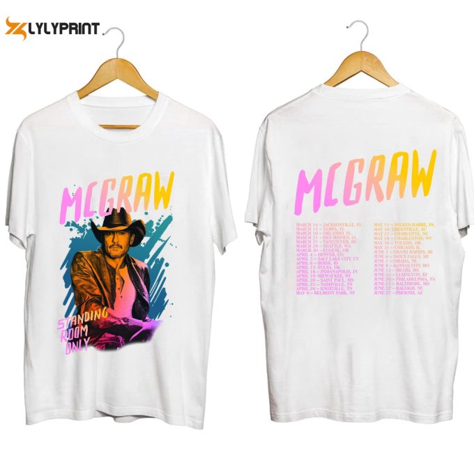 Tim Mcgraw 2024 Tour Standing Room Only Shirt, Tim Mcgraw Sweatshirt, Standing Room Only Tour Hoodie, Tim Mcgraw 2024 Concert Outfit Gift 1