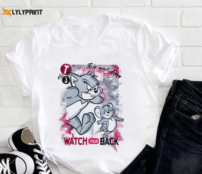 Tom And Jerry Watch Your Back T-Shirt, Tom And Jerry Shirt Fan Gifts, For Men Women 1