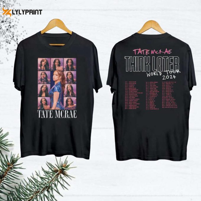 Vintage Tate Mcrae 2024 Concert T-Shirt, The Think Later World Tour 2024 Shirt, For Men Women 1