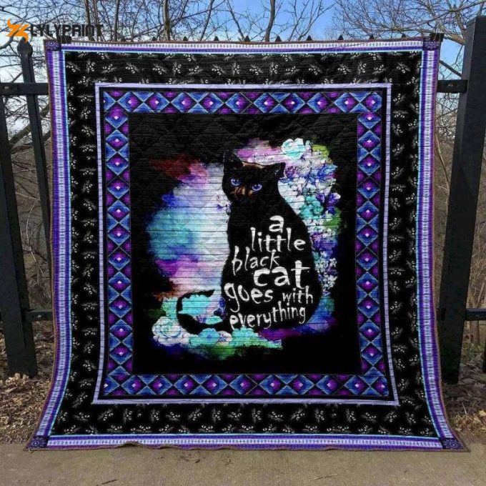 A Little Black Cat Goes With Everything 3D Customized Quilt 1
