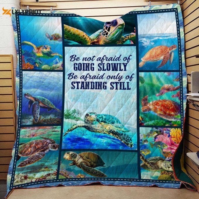 Be Not Afraid Of Going Slowly Customize Quilt Blanket For Fans Home Decor Gift 1