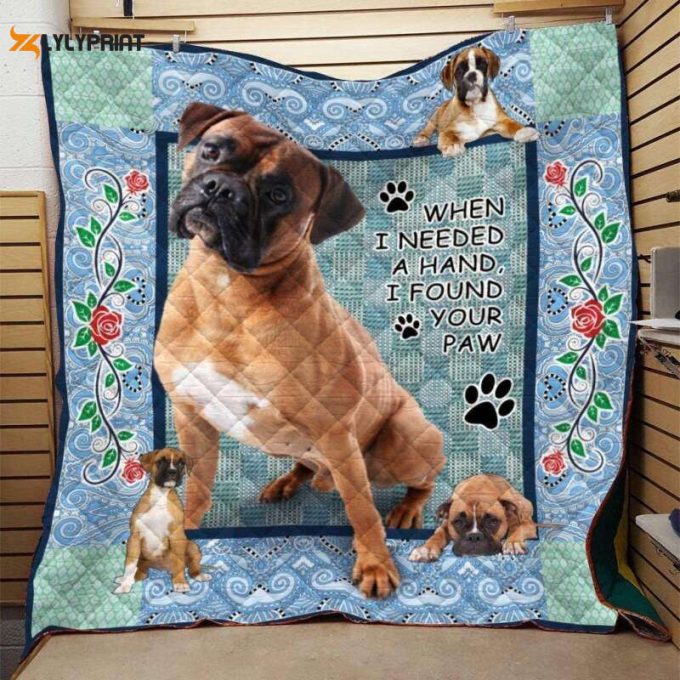 Boxer When I Need A Hand I Found Your Paw 3D Customized Quilt 1