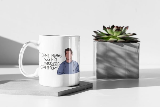 Can I Interest You In A Sarcastic Comment Friends Design Tv Show Friends Chandler Quote Coffee Mug 11 Oz Ceramic Mug Gift 2