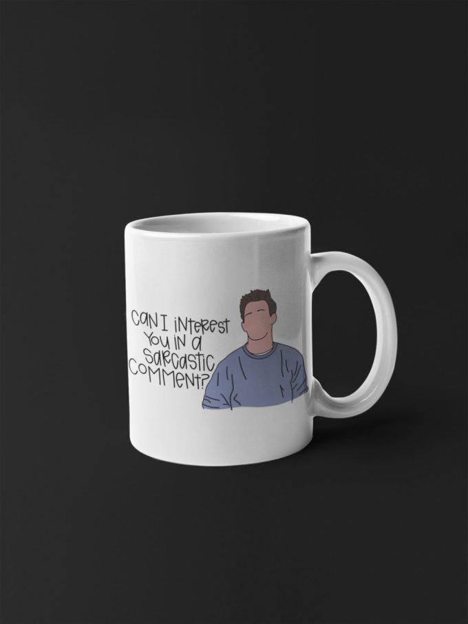 Can I Interest You In A Sarcastic Comment Friends Design Tv Show Friends Chandler Quote Coffee Mug 11 Oz Ceramic Mug Gift 3
