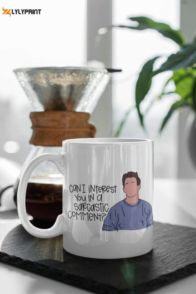 Can I Interest You In A Sarcastic Comment Friends Design Tv Show Friends Chandler Quote Coffee Mug 11 Oz Ceramic Mug Gift 1