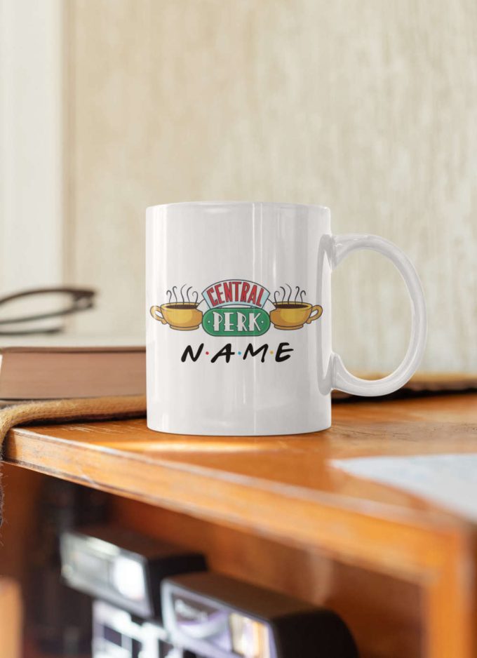 Custom Central Perk Mug: Personalized Friends Design 11 Oz Coffee Mug 5