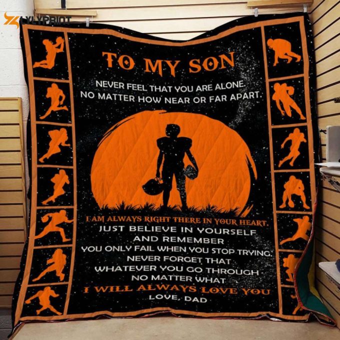 Dad Son Never Feel That You Are Alone 3D Customized Quilt 1