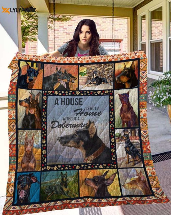 Doberman Not A Home Without Doberman 3D Customized Quilt 1