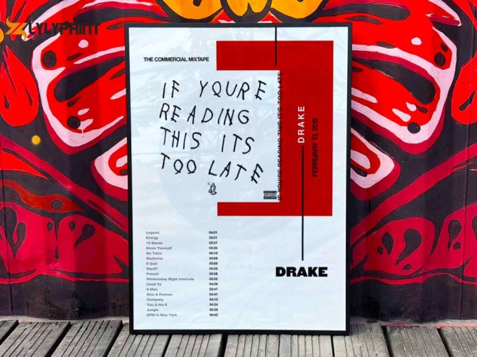 Drake &Amp;Quot;If You&Amp;Quot;Re Reading This It&Amp;Quot;S To Late&Amp;Quot; / Album Cover Poster 1