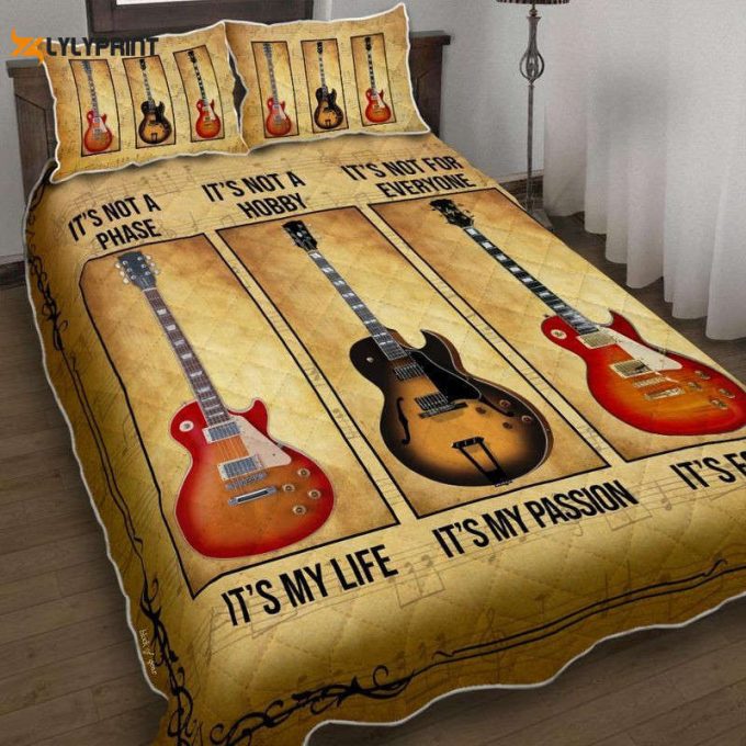 Electric Guitar Is My Life Passion For Me It'S Not A Phase Not A Hobby Not For Everyone Quilt Bedding Set 1