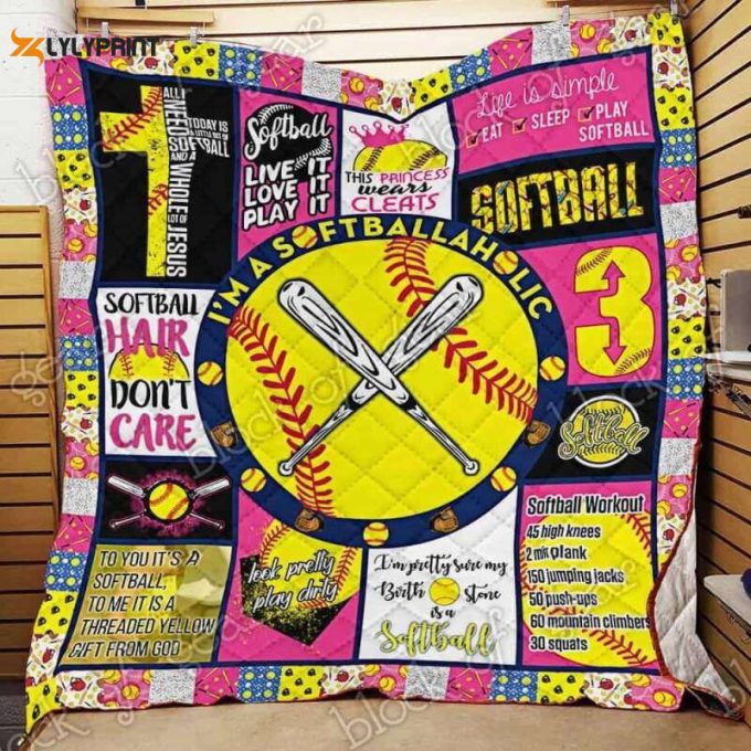 I'M A Softballaholic 3D Customized Quilt 1