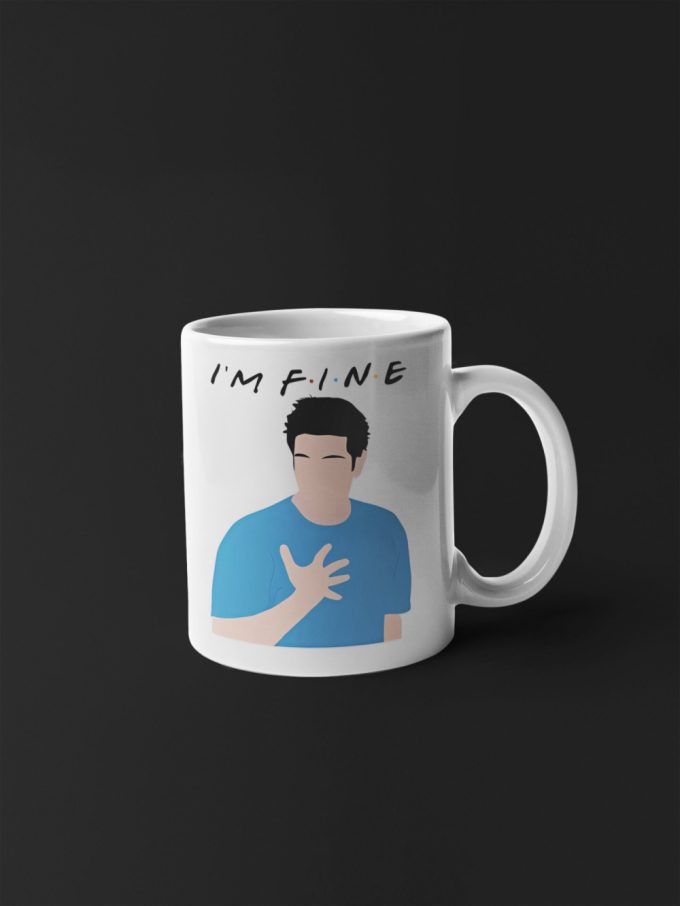 I'M Fine Ross Geller Friends Design Tv Show Friends Fan Gift 11 Oz Ceramic Mug Gift 4