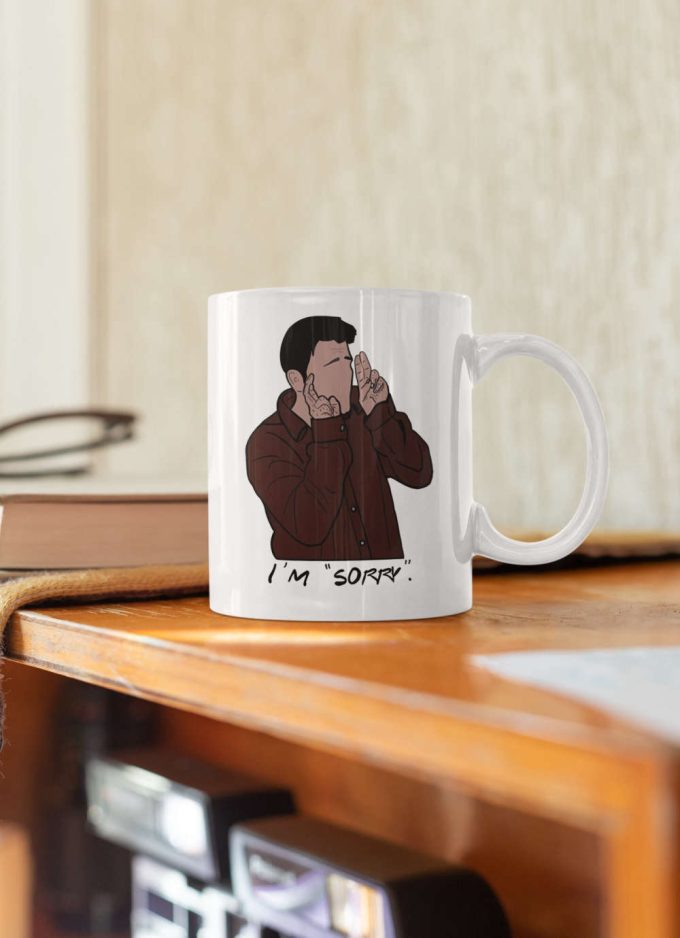 I'M Sorry Joey Tribbiani Friends Design Tv Show Friends Friends Fan Gift Coffee Mug 11 Oz Ceramic Mug Gift 3