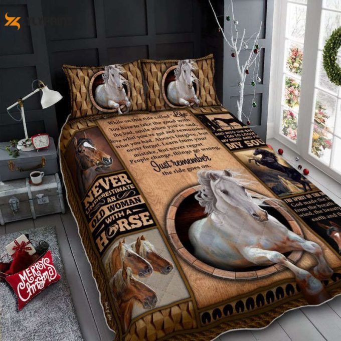 Just Remember The Ride Goes On Horse Life Never Underestimate An Old Woman With A Horse Quilt Bedding Set 1