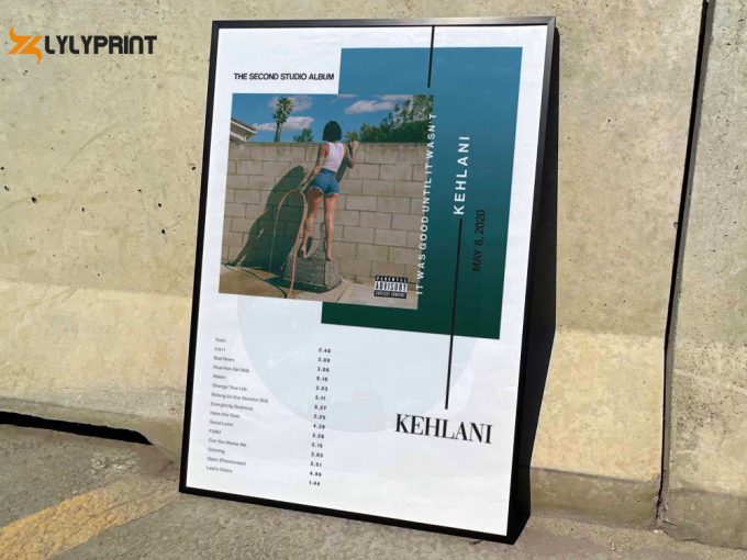 Kehlani &Amp;Quot;It Was Good Until It Wasnt&Amp;Quot; Album Cover Poster #3 1