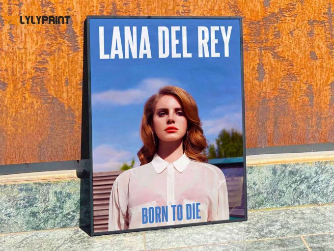 Lana Del Rey &Amp;Quot;Born To Die&Amp;Quot; Album Cover Poster #Fac 1