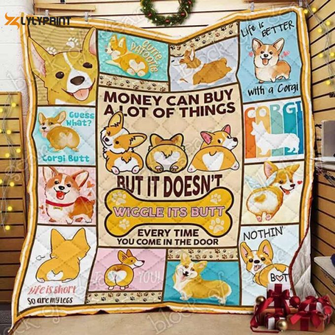 Life Is Better With A Corgi 3D Customized Quilt 1