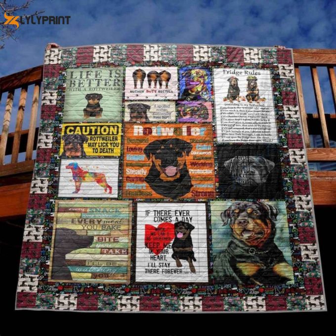 Life Is Better With A Rottweiler 3D Customized Quilt 1