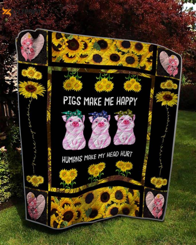 Pigs Make Me Happy 3D Customized Quilt Blanket For Fans Home Decor Gift 1