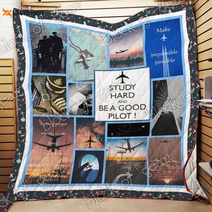 Study Hard And Be A Good Pilot 3D Customized Quilt 1