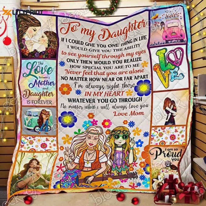The Love Between A Mother And Daughter Is Forever Hippie 3D Customized Quilt 1