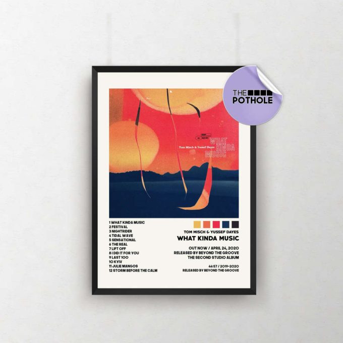 Tom Misch &Amp; Yussef Dayes Posters, What Kinda Music Poster, Album Cover Poster, Poster Print Wall Art, Custom, Tom Misch, Tracklist Poster 2