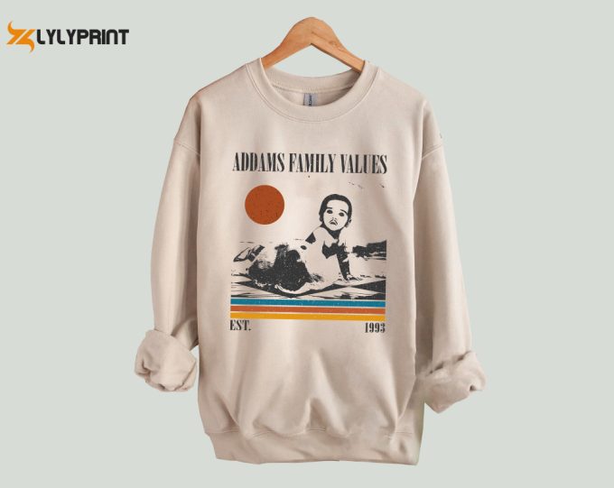 Addams Family Values T-Shirt, Addams Family Values Shirt, Addams Family Values Sweatshirt, Hip Hop Graphic, Unisex Shirt, Trendy Shirt 1