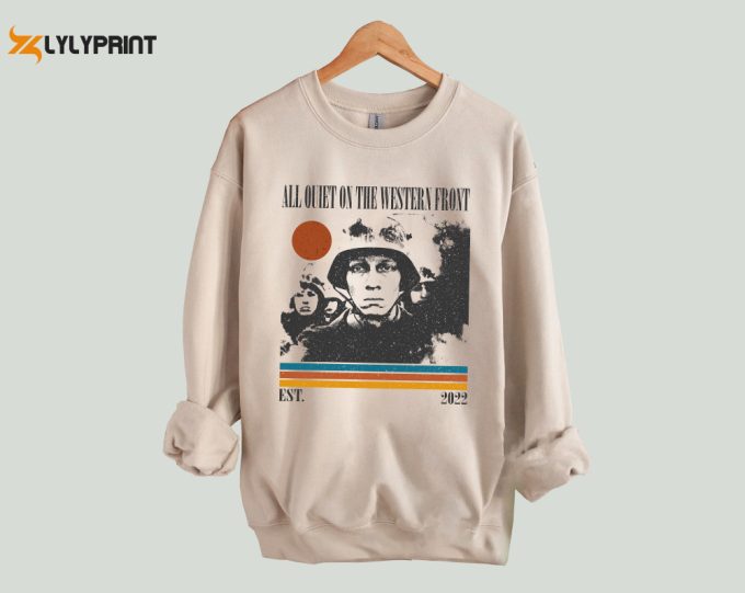 All Quiet On The Western Front T-Shirt, All Quiet On The Western Front Shirt, All Quiet On The Western Front Sweatshirt, Hip Hop Graphic 1