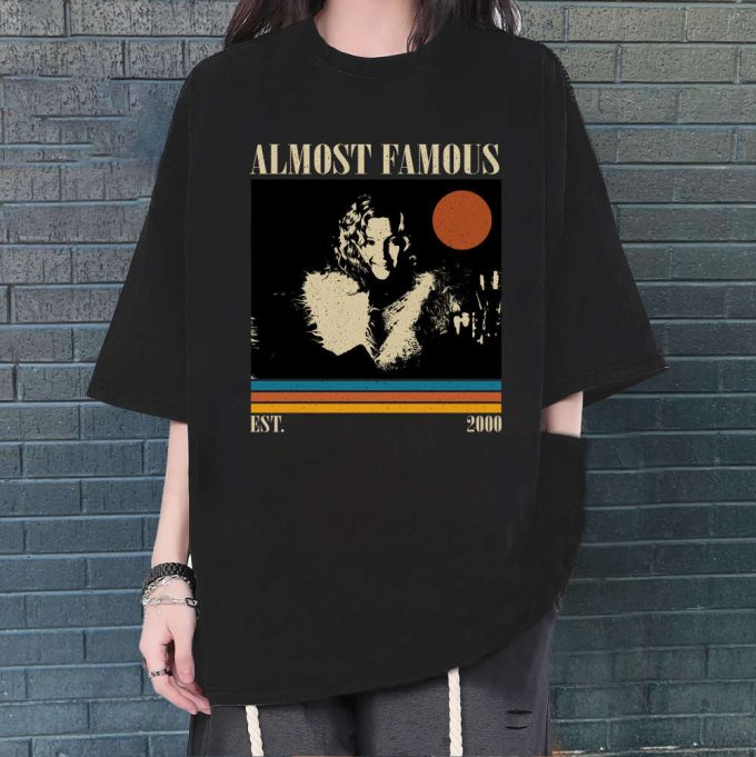 Almost Famous T-Shirt, Almost Famous Shirt, Almost Famous Sweatshirt, Hip Hop Graphic, Unisex Shirt, Trendy Shirt, Retro Vintage 2