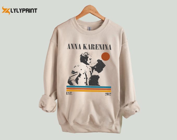 Anna Karenina T-Shirt, Anna Karenina Shirt, Anna Karenina Sweatshirt, Hip Hop Graphic, Unisex Shirt, Trendy Shirt, Retro Vintage 1