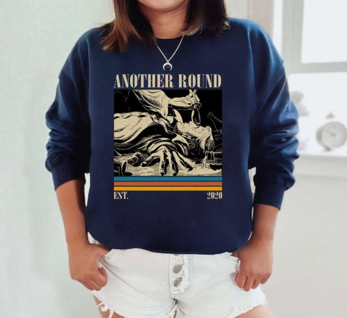 Another Round T-Shirt, Another Round Shirt, Another Round Sweatshirt, Hip Hop Graphic, Unisex Shirt, Trendy Shirt, Retro Vintage 5