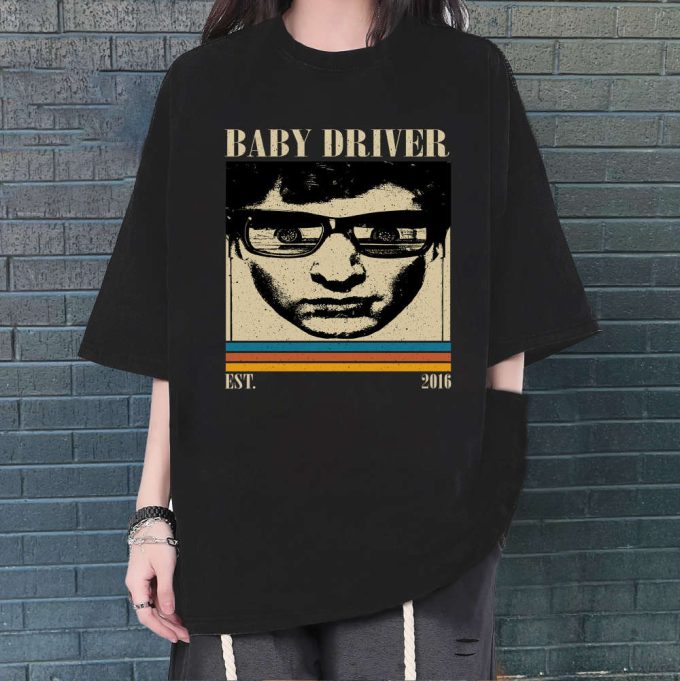 Baby Driver T-Shirt, Baby Driver Shirt, Baby Driver Sweatshirt, Hip Hop Graphic, Unisex Shirt, Trendy Shirt, Retro Vintage, Unisex Shirt 2