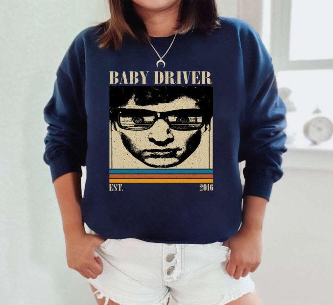 Baby Driver T-Shirt, Baby Driver Shirt, Baby Driver Sweatshirt, Hip Hop Graphic, Unisex Shirt, Trendy Shirt, Retro Vintage, Unisex Shirt 5