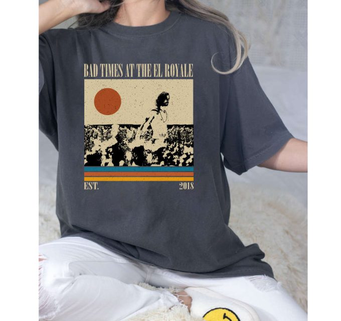 Bad Times At The El Royale T-Shirt, Bad Times At The El Royale Shirt, Bad Times At The El Royale Sweatshirt, Hip Hop Graphic, Unisex Shirt 4