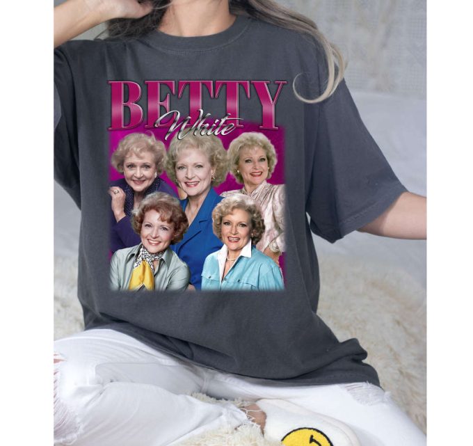 Betty White T-Shirt, Betty White Sweatshirt, Betty White Shirt, Hip Hop Graphic, Unisex Shirt, Bootleg Retro 90'S Fans Gift, Trendy Shirt 2