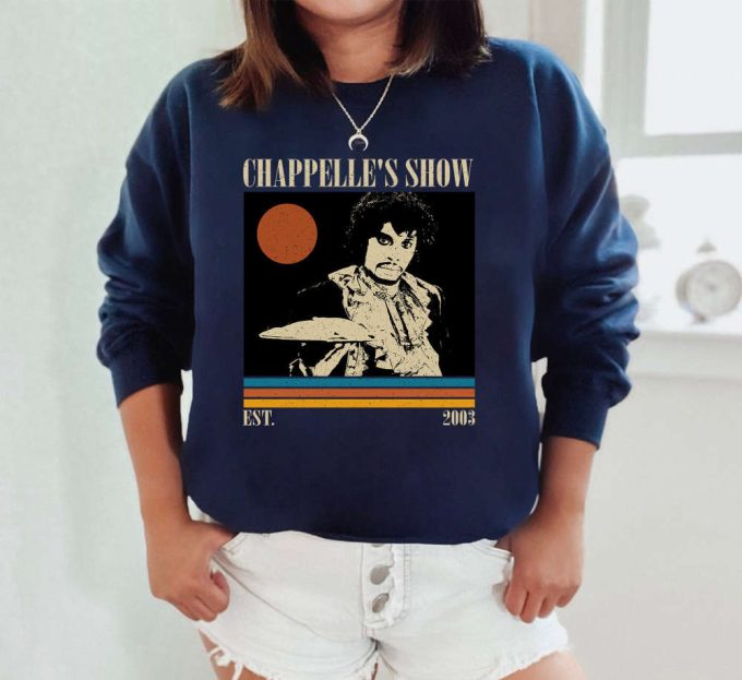 Chappelle'S Show T-Shirt, Chappelle'S Show Shirt, Chappelle'S Show Sweatshirt, Hip Hop Graphic, Unisex Shirt, Trendy Shirt, Retro Vintage 4