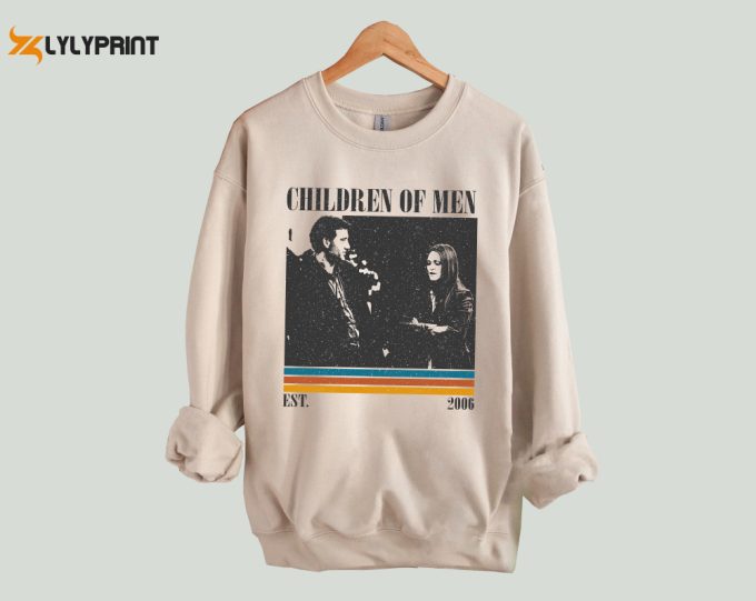 Children Of Men T-Shirt, Children Of Men Shirt, Children Of Men Sweatshirt, Hip Hop Graphic, Unisex Shirt, Trendy Shirt, Retro Vintage 1