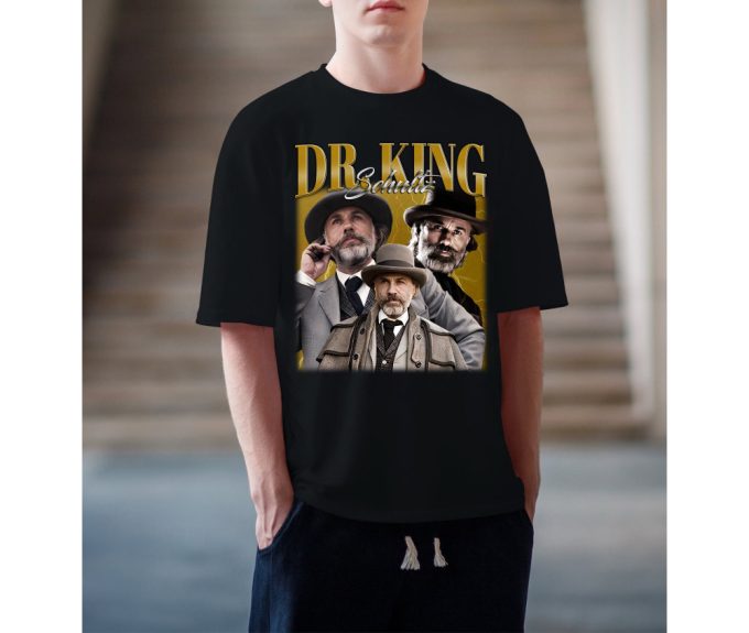 Custom Dr King Schultz Shirt, Vintage Dr King Schultz T-Shirt, Hip Hop Graphic Unisex Hoodie, Bootleg Retro 90'S Fans Gift, Trendy Shirt 4