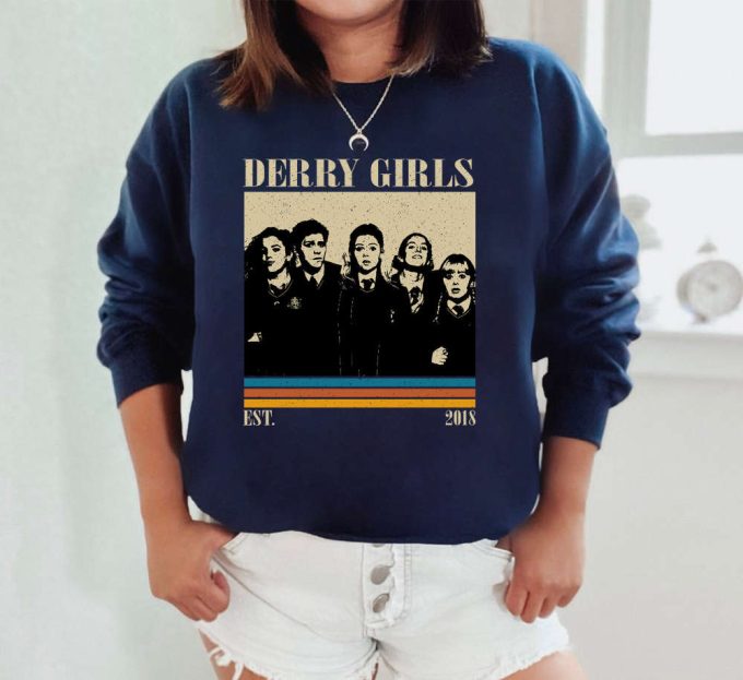 Derry Girls Sweatshirt &Amp; Hoodie: Unisex Film Merch Trendy Vintage Shirt - Perfect Gifts For Him 5