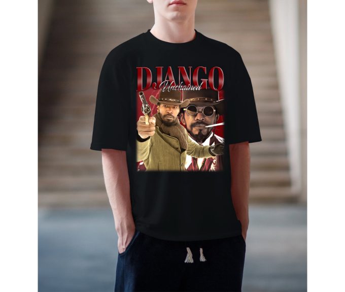 Django Unchained T-Shirt, Django Unchained Tees, Django Unchained Sweatshirt, Hip Hop Graphic, Trendy T-Shirt, Unisex Shirt, Retro Shirt 4