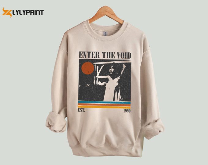 Enter The Void T-Shirt, Enter The Void Shirt, Enter The Void Sweatshirt, Unisex Shirt, Trendy Shirt, Retro Vintage, Unisex Shirt, Dad Gifts 1