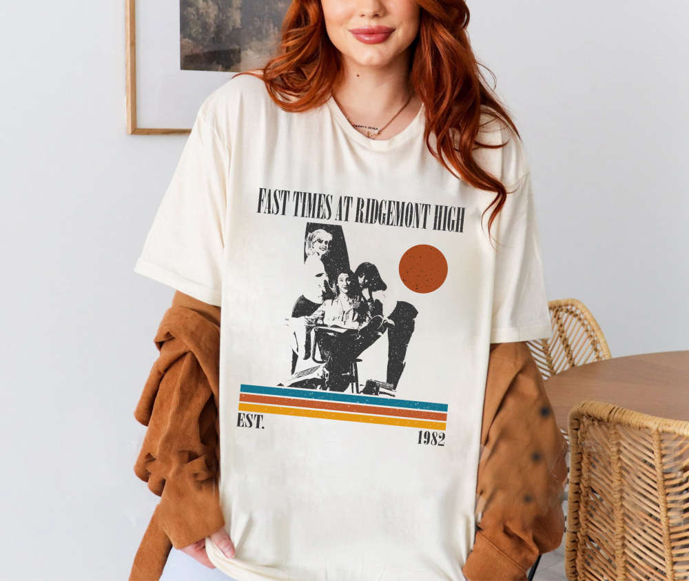 Fast Times at Ridgemont High T-Shirt, Fast Times at Ridgemont High Sweatshirt, Movie Shirt, Retro Vintage, Unisex Shirt, Dad Gifts 593