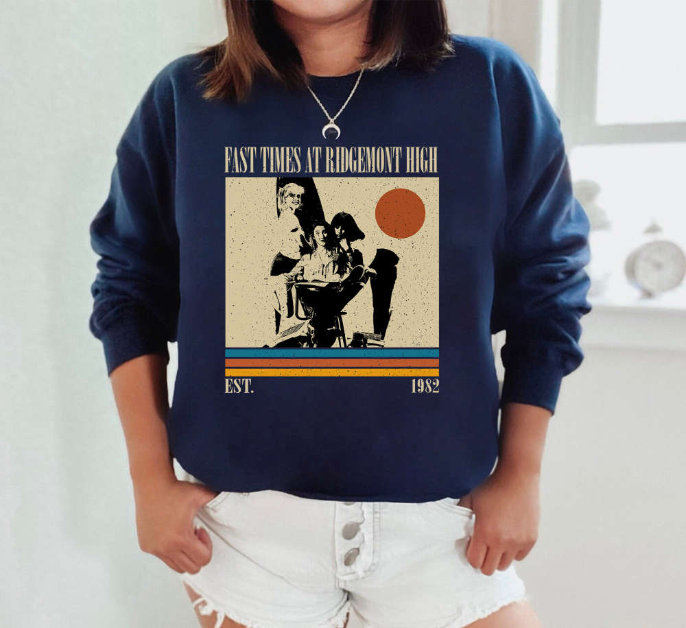 Fast Times at Ridgemont High T-Shirt, Fast Times at Ridgemont High Sweatshirt, Movie Shirt, Retro Vintage, Unisex Shirt, Dad Gifts 597